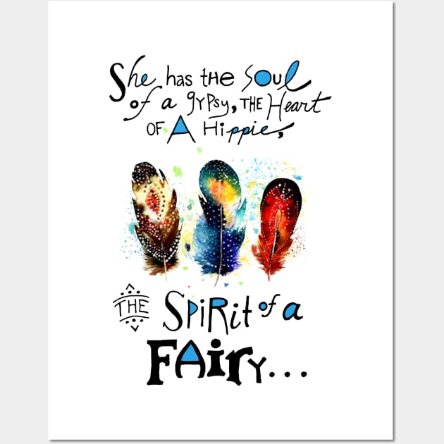 She has the soul of a gypsy the heart of a hippie Wall Art by TeeAbe